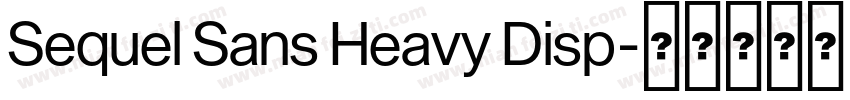 Sequel Sans Heavy Disp字体转换